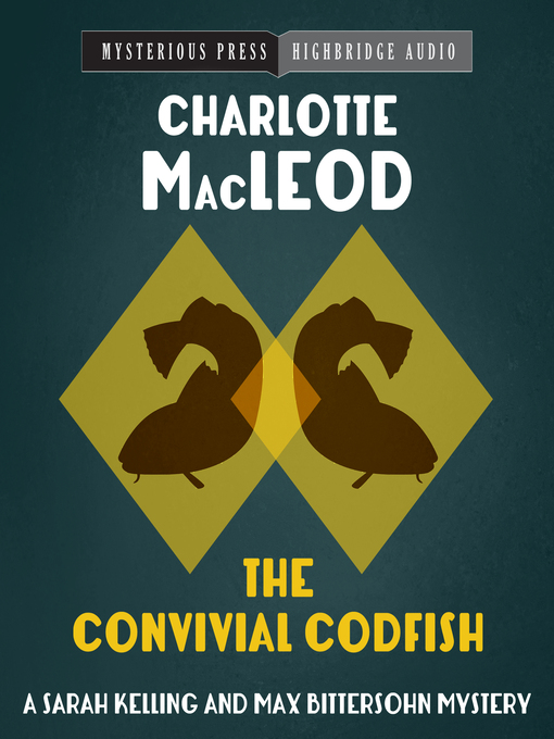Title details for The Convivial Codfish by Charlotte MacLeod - Available